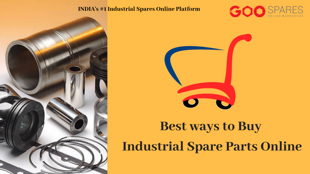 Best ways to buy Industrial Spare Parts Online Goospares