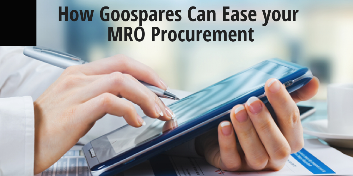 How Goospares can ease your MRO Procurement