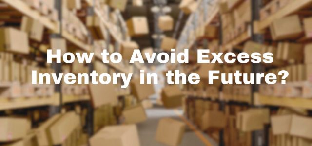 Avoid Excess Inventory in Future