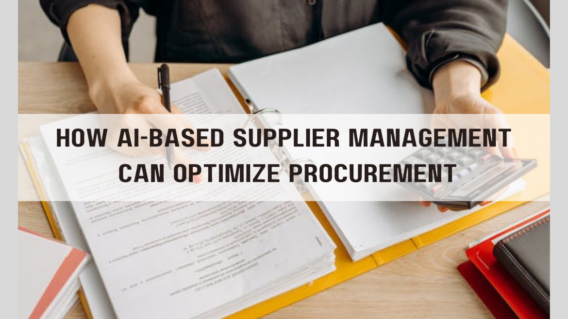 How AI-Based Supplier Management Can Optimize Procurement