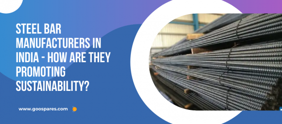 Steel Bar Manufacturers in India - How are they promoting Sustainability?