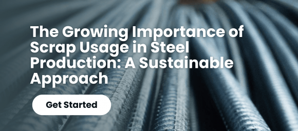 The Growing Importance of Scrap Usage in Steel Production A Sustainable Approach